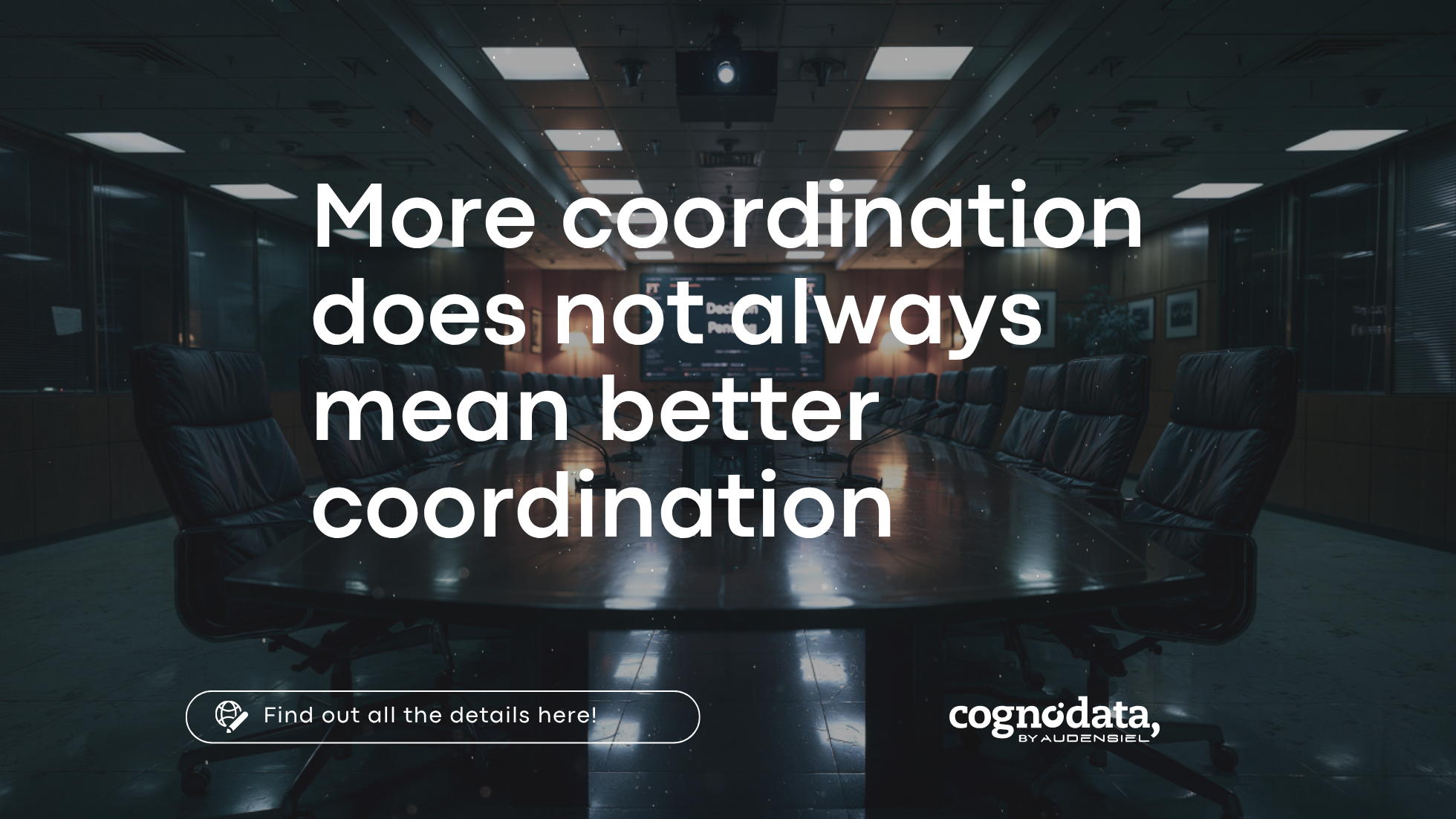 Empty corporate boardroom representing the complexity of coordination and decision-making in large organisations